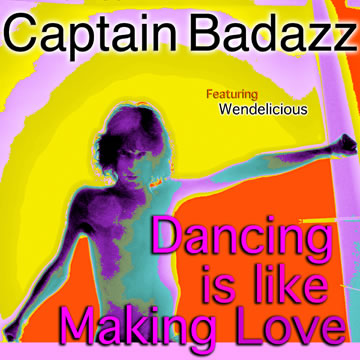 Captain Badazz Dancing Is Like Making Love